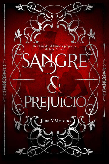 Sangre y prejuicio, Jana V Moreno Sangre y prejuicio, Jana V Moreno