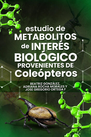 Estudio de metabolitos de interés biológico provenientes de coleópteros Estudio de metabolitos de interés biológico provenientes de coleópteros