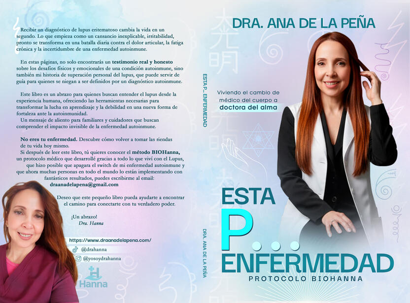 Esta P--- enfermedad, Dra. Ana de la Peña Esta P--- enfermedad, Dra. Ana de la Peña
